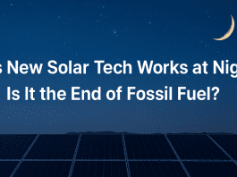 This New Solar Tech Works at Night. Is It the End of Fossil Fuel?