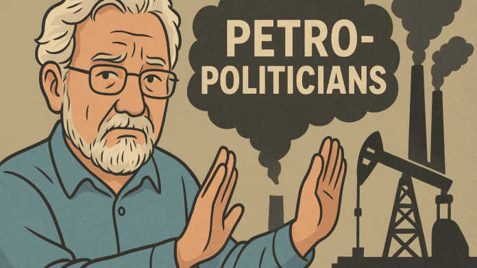 Petro-politicians are fueling pollution while ignoring public needs